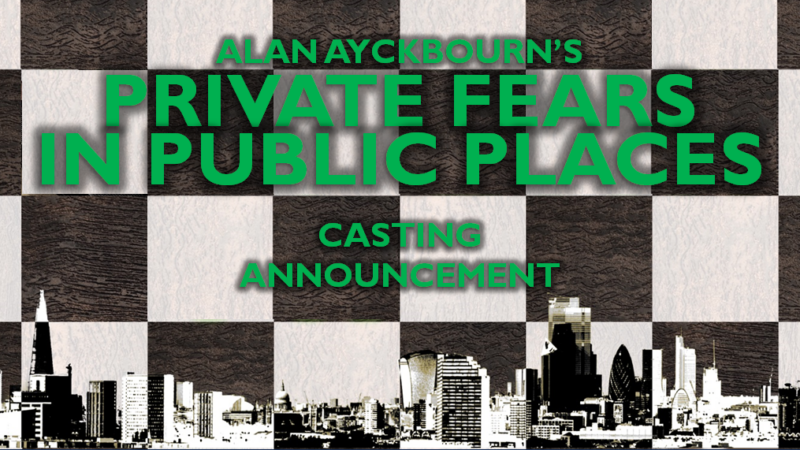 Private Fears in Public Places casting announcement
